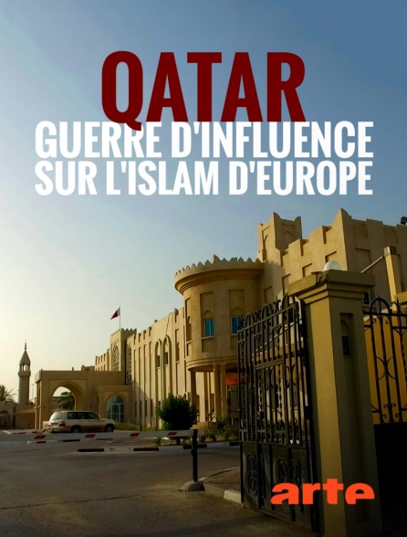 QATAR, GUERRE D’INFLUENCE SUR L’ISLAM D’EUROPE